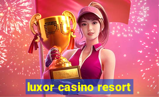 luxor casino resort